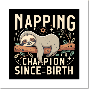 Napping champion since birthday Posters and Art